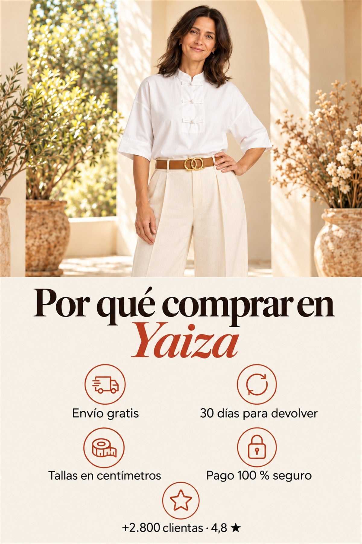 Por qué comprar en Yaiza: envío gratis, 30 días para devolver, tallas en centímetros, pago 100 % seguro, +2.800 clientas y 4,8 estrellas